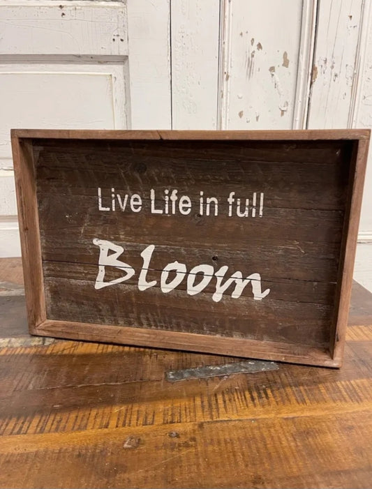 Live Life in Bloom Sign